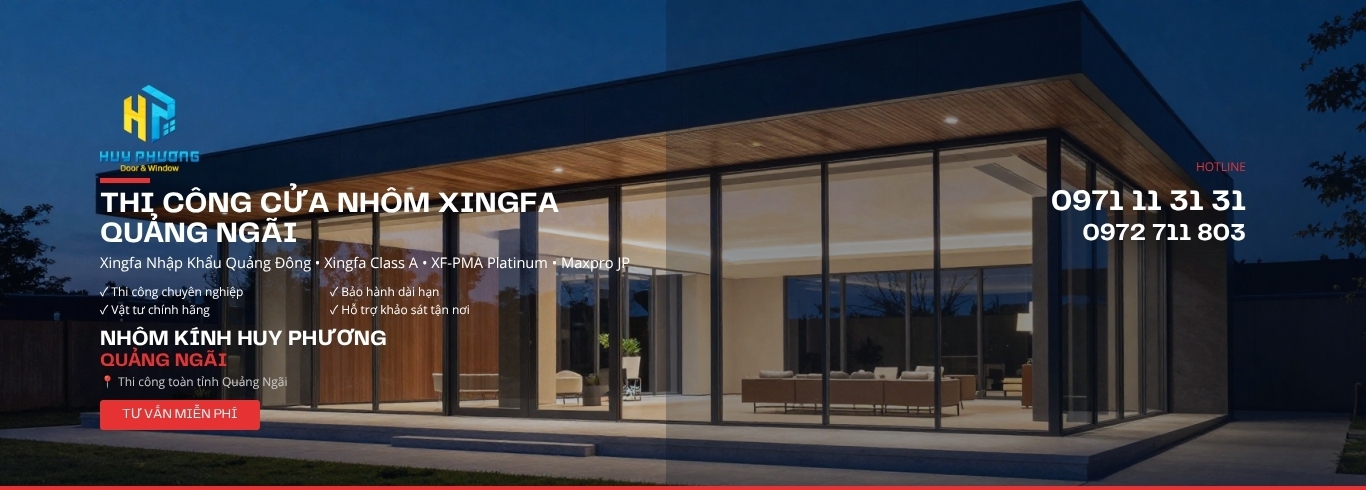Thi Công Cửa Nhôm Xingfa Quảng Ngãi