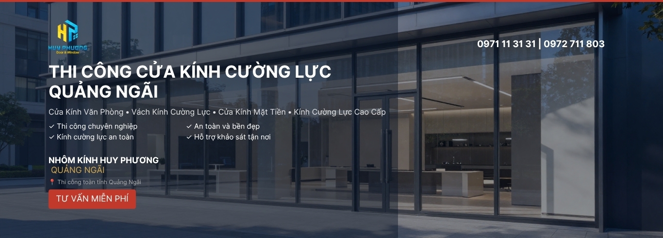THI CÔNG CỬA KÍNH CƯỜNG LỰC QUẢNG NGÃI