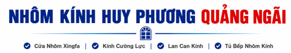 Nhôm Kính Huy Phương Quảng Ngãi